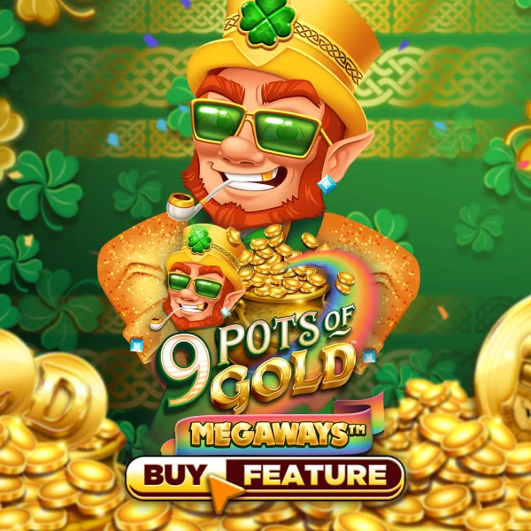 Microgaming : 9 Pots of Gold Megaways - POWERPLAY128